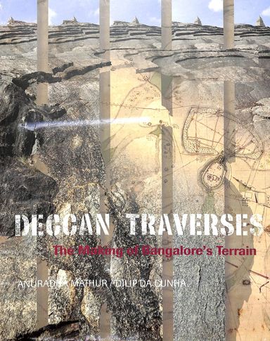 Deccan Traverses : Making Of Bangalore Terrain