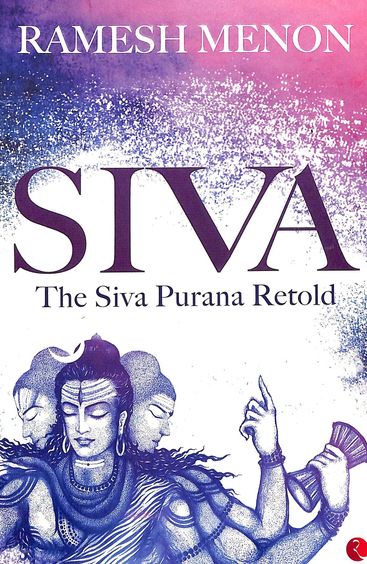 Siva The Siva Purana Retold