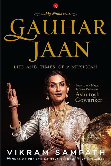 My Name Is Gauhar Jann The Life & Times Of A Musician W/Cd