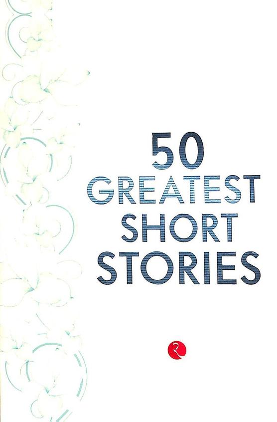 50 Greatest Short Stories