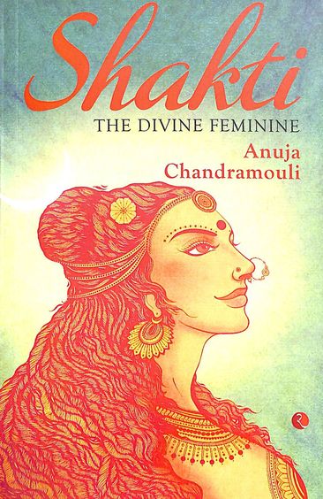 Shakti : The Divine Feminine