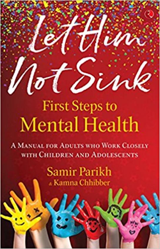 Let Him Not Sink : The First Steps To Mental Health