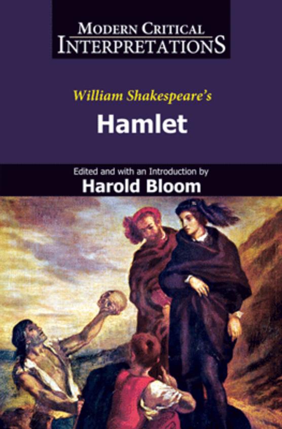 William Shakespeares Hamlet : Modern Critical Interpretations