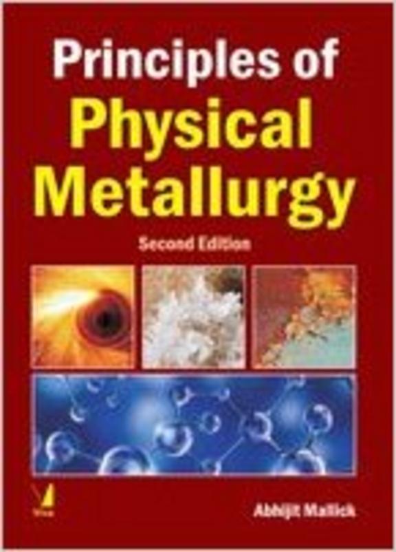 Principles of Physical Metallurgy: 2nd Edition