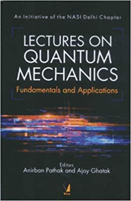 Lectures On Quantum Mechanics : Fundamentals & Applications