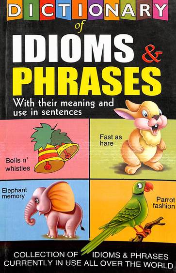 Dictionary Of Idioms & Phrases