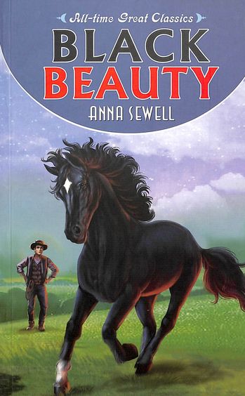 All Time Great Classics : Black Beauty