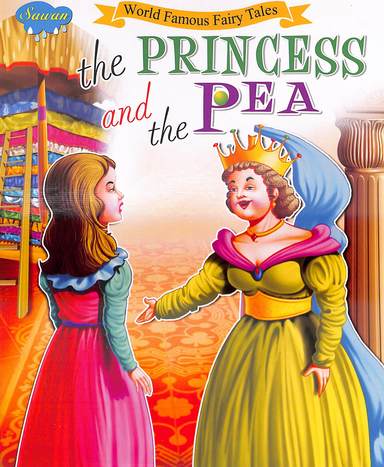 World Famous Fairy Tales : The Princess & The Pea