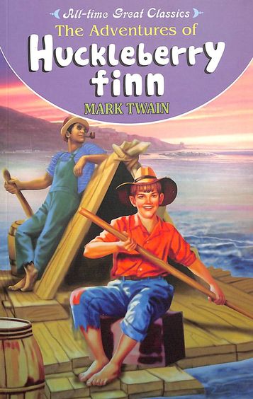 All Time Great Classics : The Adventures Of Hukleberry Finn