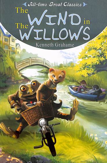All Time Great Classics : The Wind In Willows