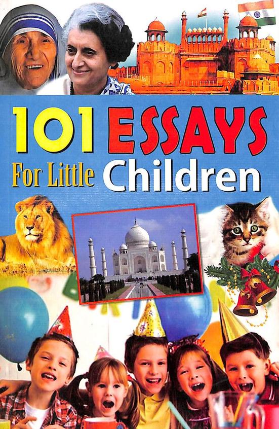 101 Essays For Little Children
