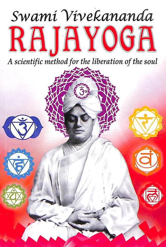 Rajayoga : A Scientific Method For The Libreation Of The Soul