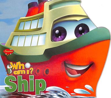 Who Am I : Ship
