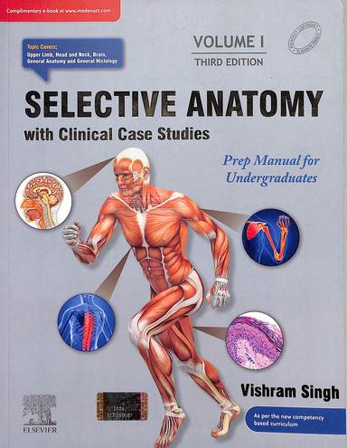 Selective Anatomy With Colinical Case Studies Vol 1 : Prep Manual For Undergraduates