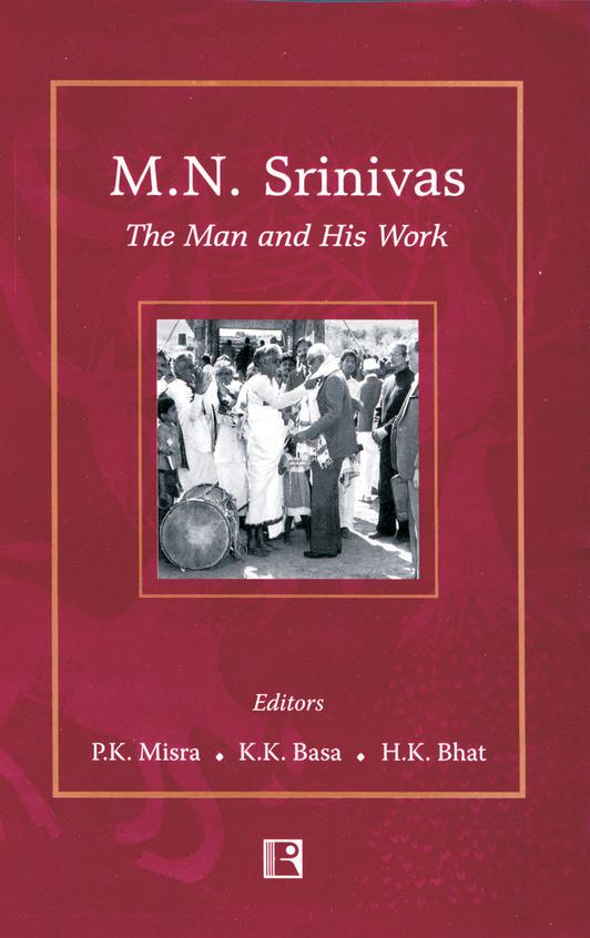 Mn Srinivas The Man & His Work