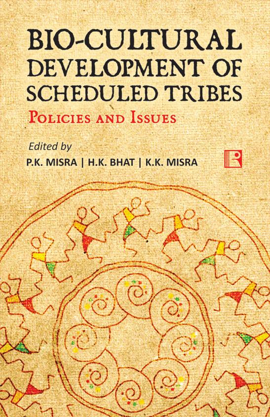 Bio Cultural Development Of Scheduled Tirbes Polilcies & Issues