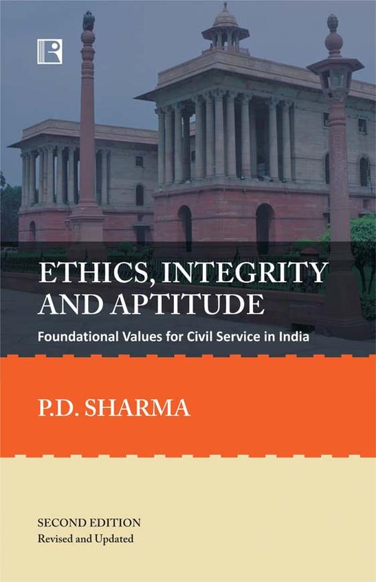 Ethics Integrity & Aptitude Foundational Values For Civil Service In India