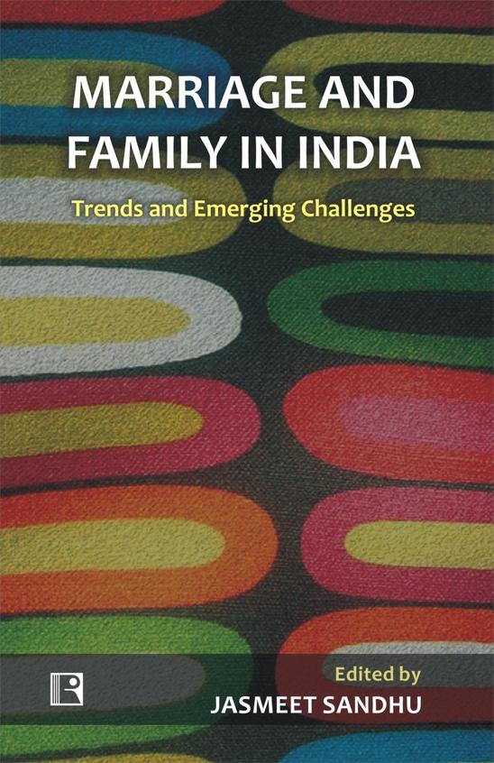 Marriage and Family in India: Trends and Emerging Challenges