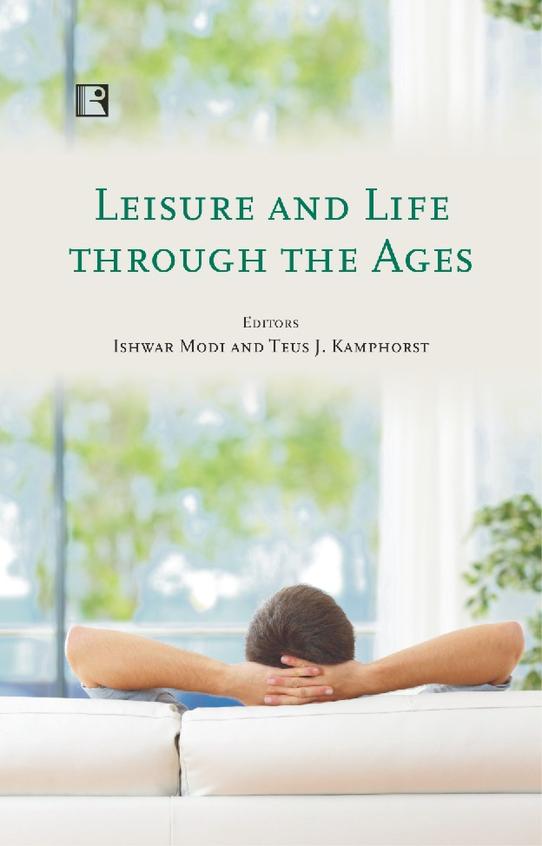 Leisure And Life Through The Ages : Studies From Europe