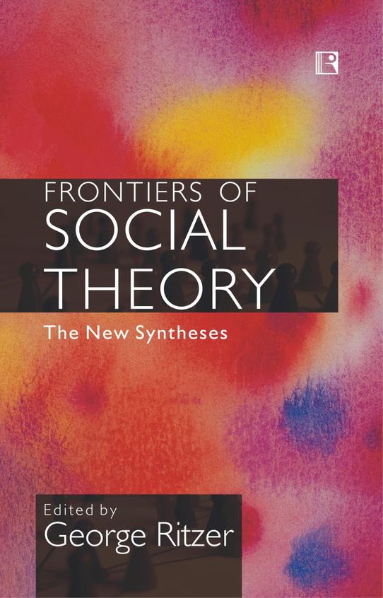 Frontiers Of Social Theory : The New Syntheses
