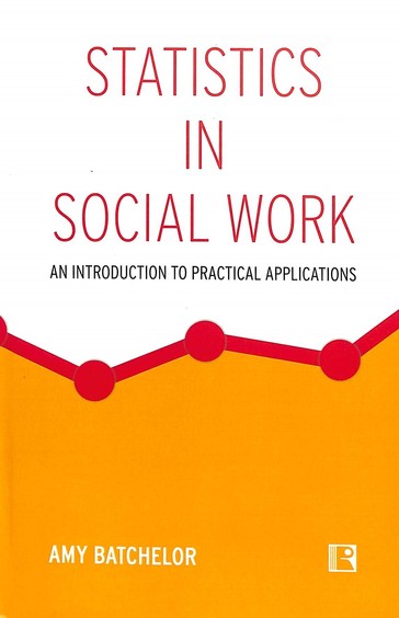 Statistics In Social Work : An Introduction To Practical Applications