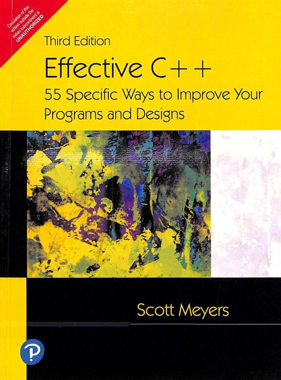 Effective C++ 55 Specific Ways To Improve Your Programs & Designs