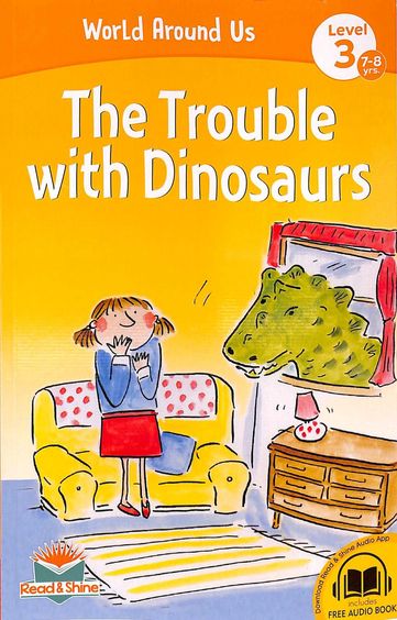 Trouble With Dinosaurs - Read & Shine Level 3