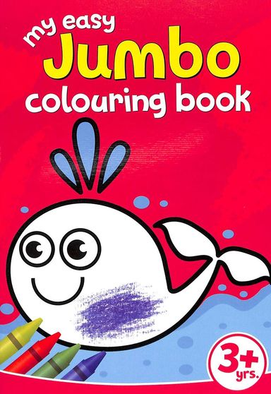 My Easy Jumbo Colouring Book : 3+Yrs