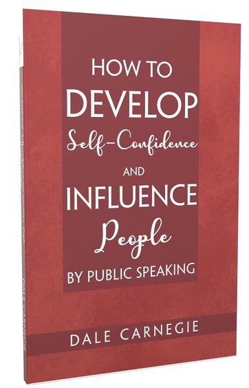 How To Develop Self Confidence & Influence People By Public Speaking