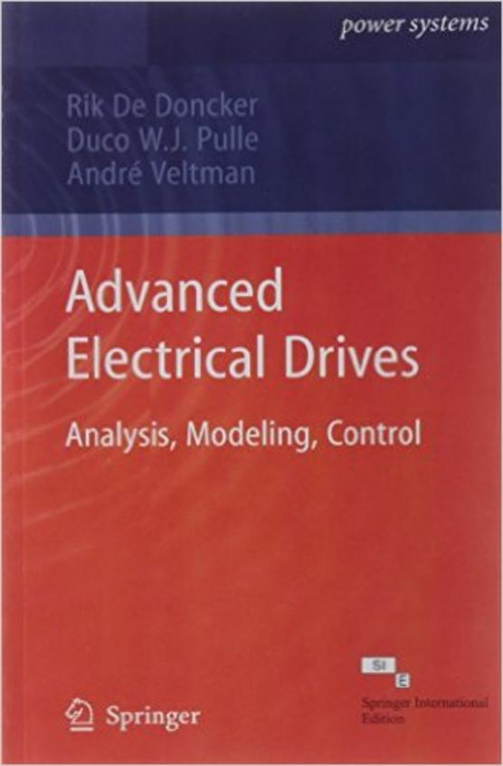 Buy Advanced Electrical Drives Analysis Modeling Control book Rik