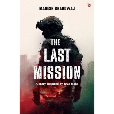 Last Mission : A Story Inspired By True Facts