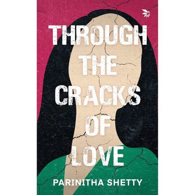 Through The Cracks Of Love