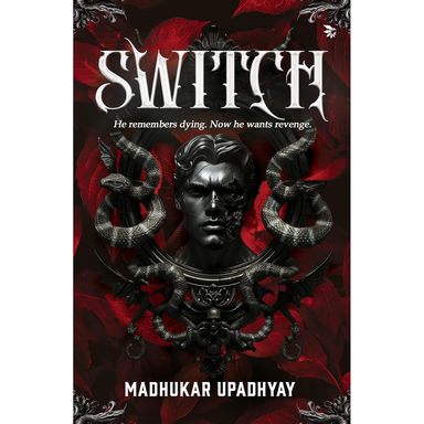 Switch : He Remembers Dying Now He Wants Revenge
