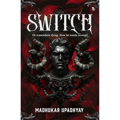 Switch : He Remembers Dying Now He Wants Revenge