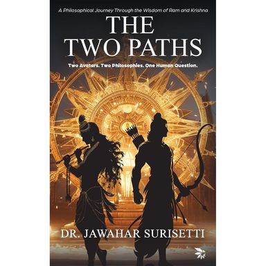 Two Paths : Two Avatars Two Philosophies One Human Question