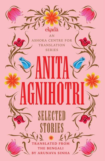 Anita Agnihotri : Selected Stories