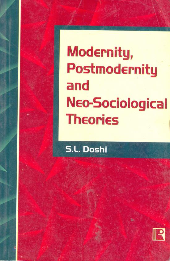 Modernity Postmodernity & Neo Sociological Theories - Hb