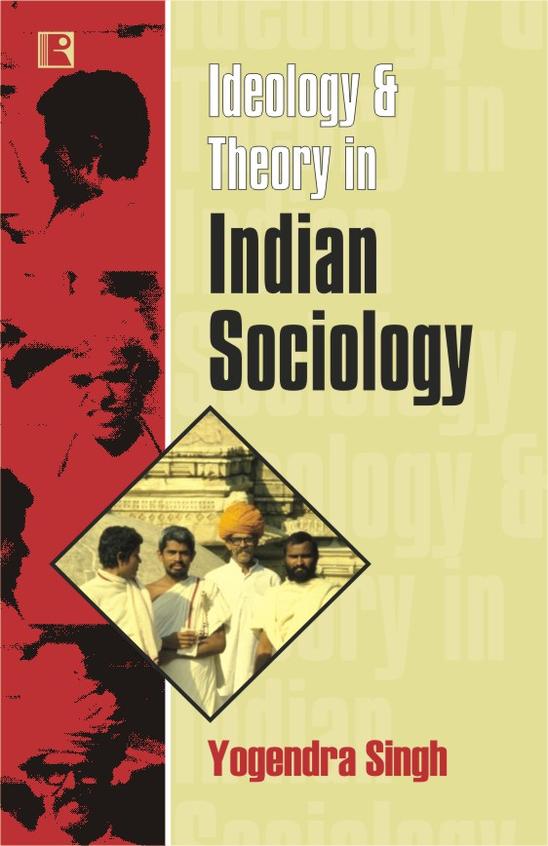 Ideology & Theory In Indian Sociology