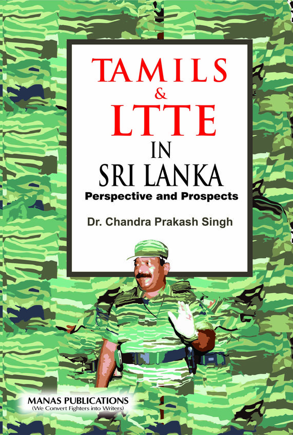 Tamils and LTTE in Sri Lanka: Perspective and Prospects
