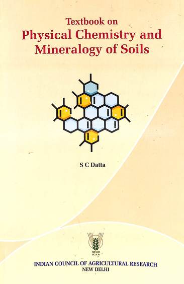 Textbook On Physical Chemistry & Mineralogy Of Soils