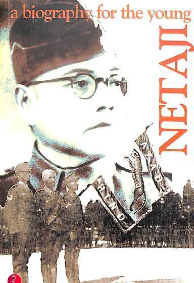 Netaji A Biography For The Young