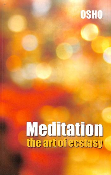 Meditation The Art Of Ecstasy