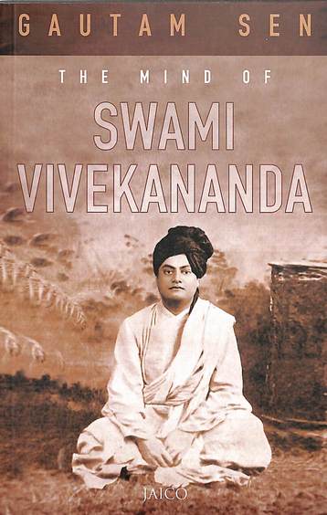 Mind Of Swami Vivekananda An Anthology & A Study