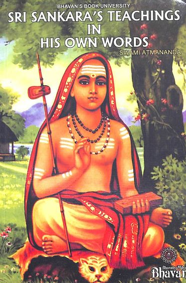 Sri Sankaras Teachings In His Own Words