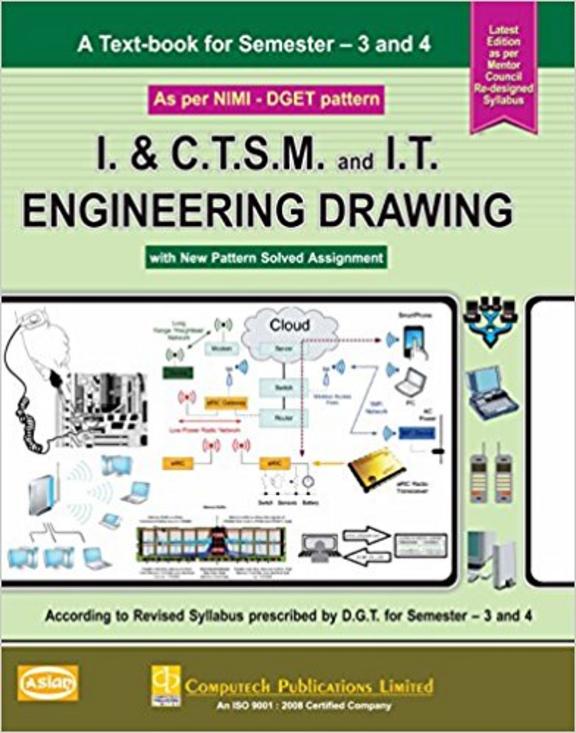 A Text Book for Semesters 3 and 4 (Mentor Council Syllabus) Info. and C.T.S.M. and IT Engineering Drawing