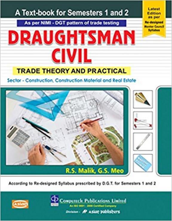 A Text Book for Semester 1 and 2 Draughtsman Civil Theory and Practical