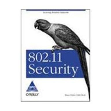 802.11 Security Securing Wireless Networks