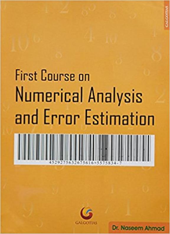 First Course on Numerical Analysis and Error Estimation