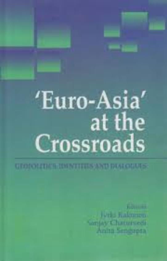 Euro Asia At The Crossroads