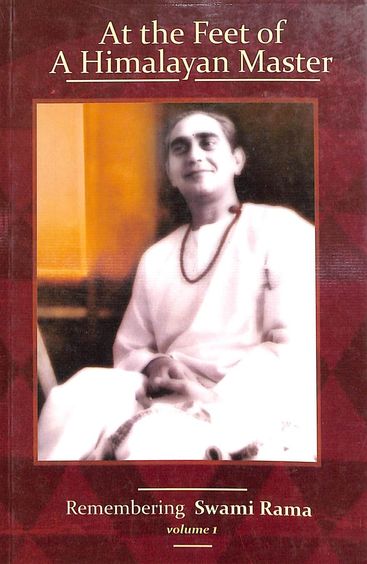 At The Feet Of A Himalayan Master Vol 1 : Remembering Swami Rama